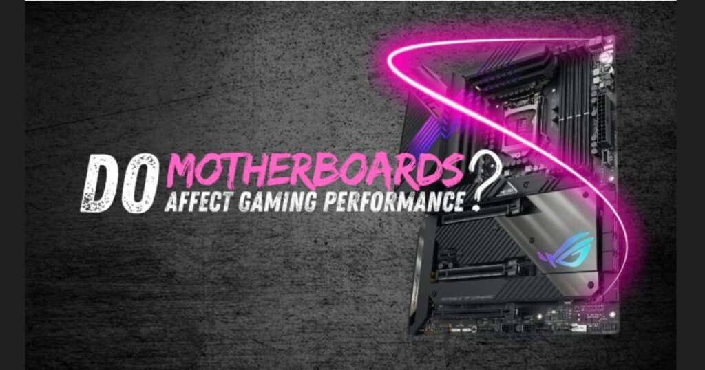 Can a Motherboard or Power Supply Impact FPS in Gaming